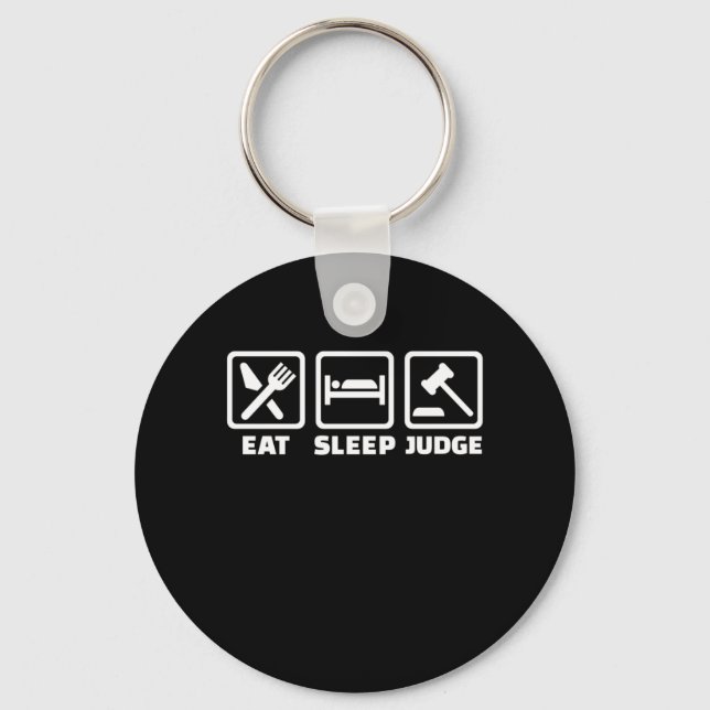 Lawyer Eat Sleep Judge Key Ring (Front)