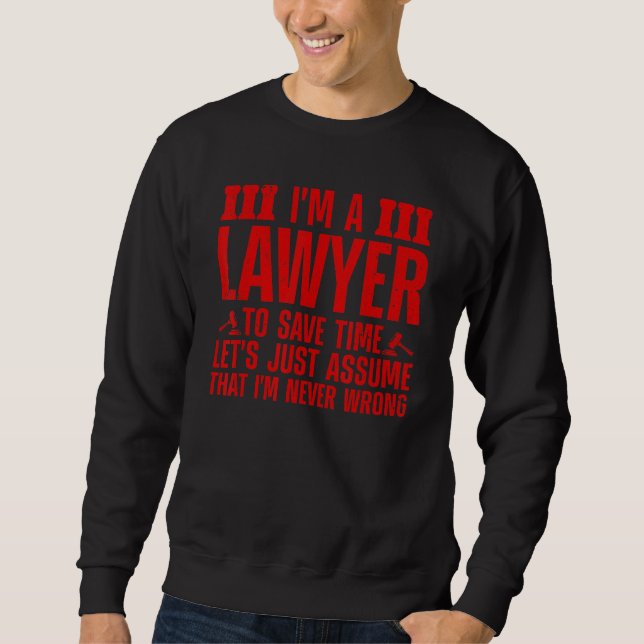 Lawyer For Men Women Law School Law Attorney Paral Sweatshirt (Front)
