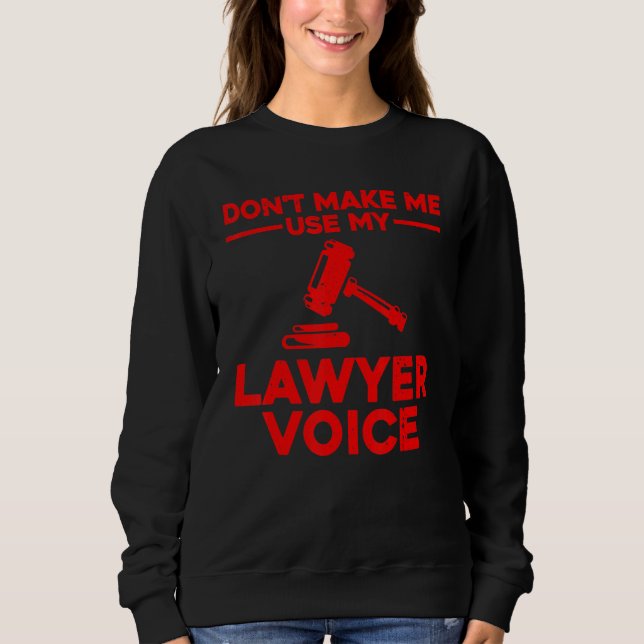 Lawyer For Men Women Paralegal Legal Law Attorney  Sweatshirt (Front)