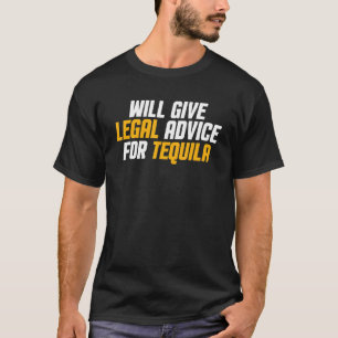 Lawyer Funny Men Women Will Give Legal Advice For T-Shirt