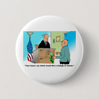 Lawyer Has A Snake For His Client 6 Cm Round Badge