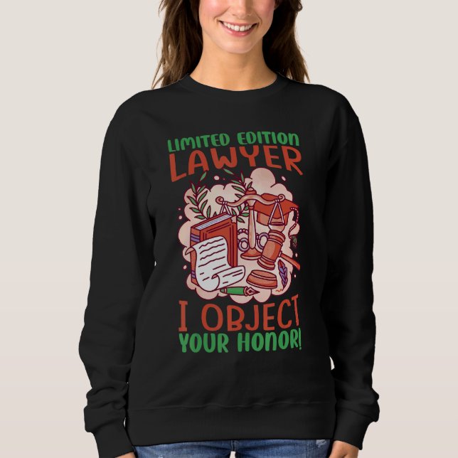 Lawyer I Object Your Honour   3 Sweatshirt (Front)