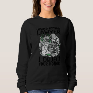 Lawyer I Object Your Honour Sweatshirt