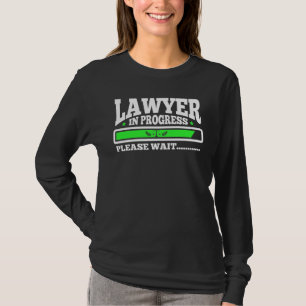 Lawyer In Progress Funny Law School Student T-Shirt