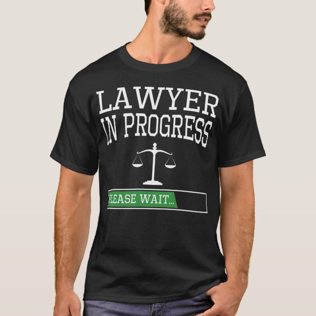 Lawyer In Progress Funny Law School Student T-Shirt (Front)
