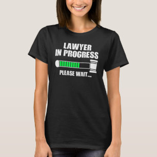 Lawyer In Progress Law School Student Law School T T-Shirt