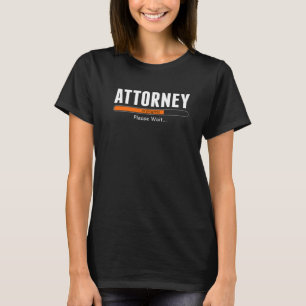 Lawyer In Progress Please Wait Funny Advocate Prem T-Shirt