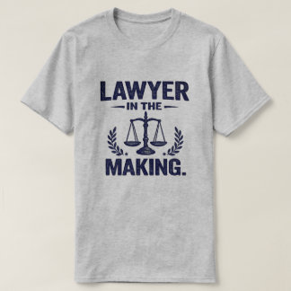 Lawyer in the Making Legal Art T-Shirt