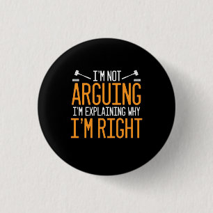 Lawyer Is Explaining Why I Am Right 3 Cm Round Badge
