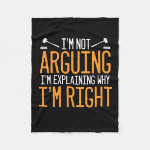 Lawyer Is Explaining Why I Am Right Fleece Blanket