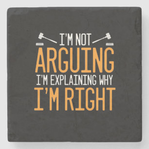Lawyer Is Explaining Why I Am Right Stone Coaster