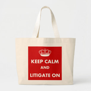Lawyer/Law Student Gifts "Keep Calm Litigate..." Large Tote Bag