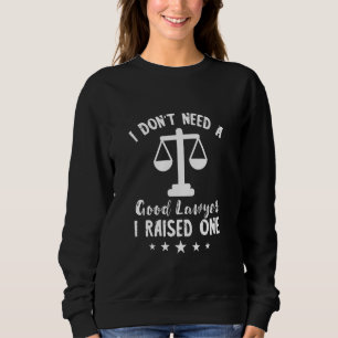 Lawyer Law Student I Raised One Lawyer Student Att Sweatshirt