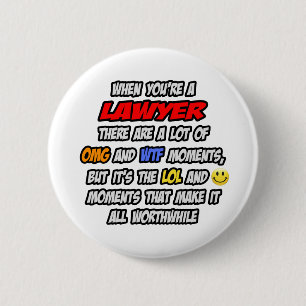 Lawyer .. OMG WTF LOL 6 Cm Round Badge