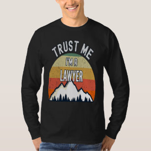 Lawyer Trust Me I'm a Lawyer T-Shirt