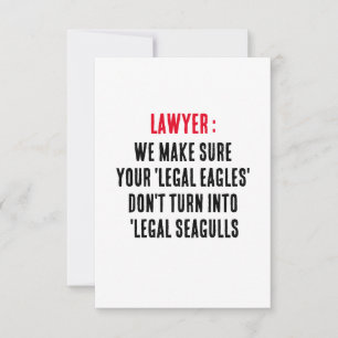 Lawyer We make sure your 'legal eagles' don't turn Thank You Card