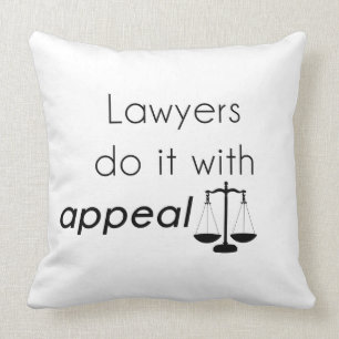 Lawyers do it with cushion