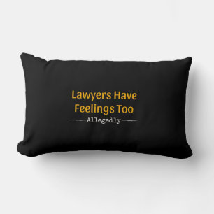 Lawyers Have Feelings Too Allegedly - Attorney Lumbar Cushion