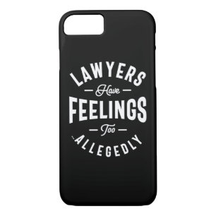 Lawyers Have Feelings Too. Allegedly Case-Mate iPh Case-Mate iPhone Case