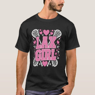 Lax Girl Lacrosse Stick Player Mum Goalie Wife Wom T-Shirt