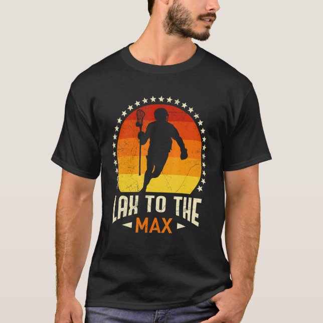 Lax To The Max Lacrosse T-Shirt (Front)