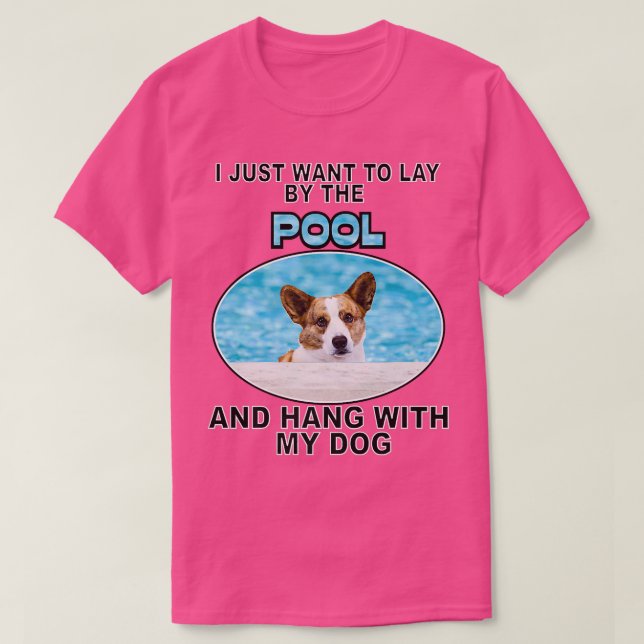 Lay By Pool & Hang W Cardigan Welsh Corgi691 T-Shirt (Design Front)