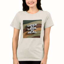 Layer by Layer, We Heal
