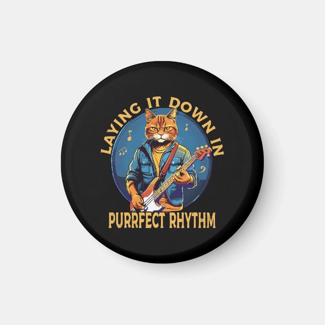 Laying it Down in Purr-fect Rhythm Magnet (Front)