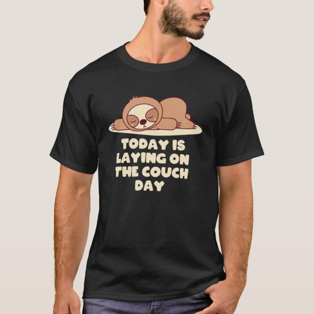 Laying on the Couch Day Sloth  Lazy Sloth Themed T-Shirt (Front)
