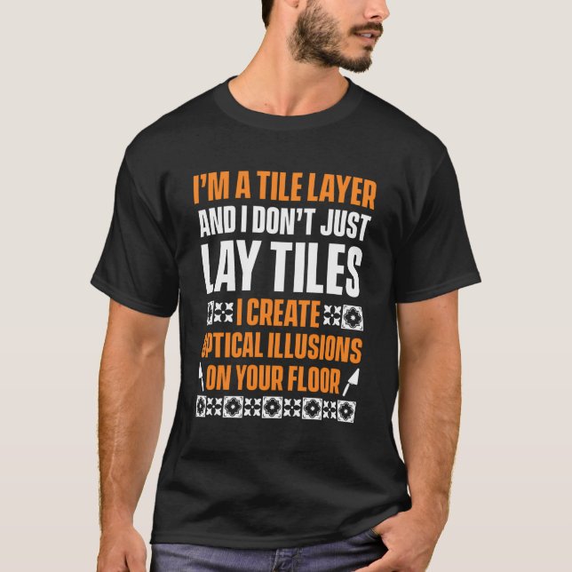 Laying Tiles For Tiler Flooring Installer Tile Set T-Shirt (Front)