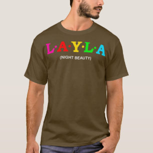 Layla Night Beauty 1 T-Shirt