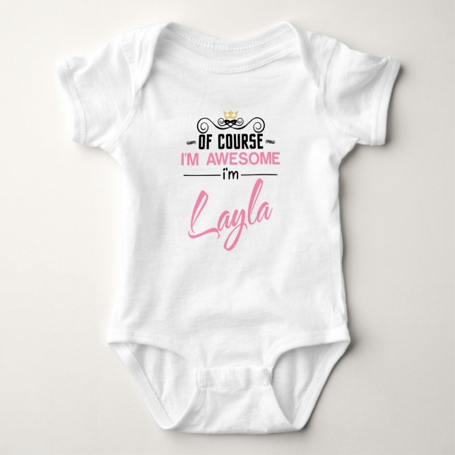 Layla Of Course I'm Awesome Name Baby Bodysuit (Front)
