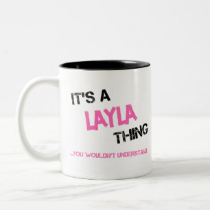 Layla thing you wouldn't understand name Two-Tone coffee mug
