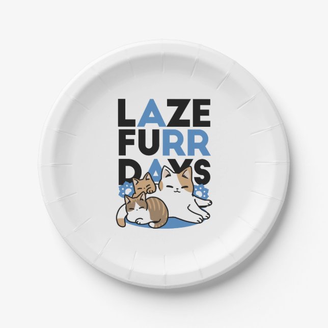 Laze Furr Days - Cute Lazy Cats Design Paper Plate (Front)