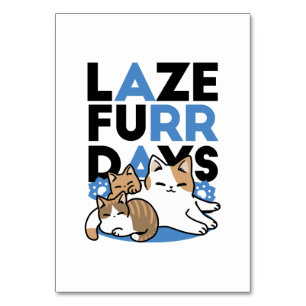 Laze Furr Days - Cute Lazy Cats Design Table Number