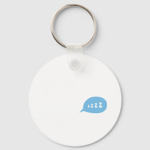 Laziness Pays Off Now Key Ring