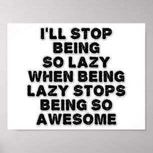 Lazy Awesome Funny Poster