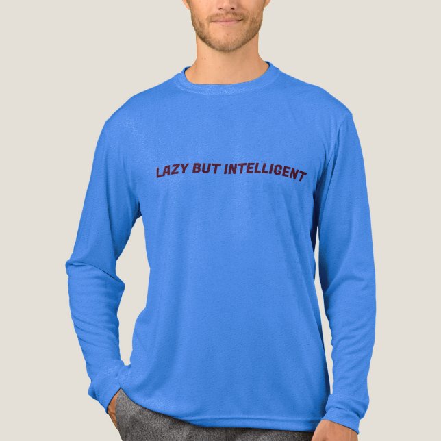 LAZY BUT INTELLIGENT TM SHIRT (Front)