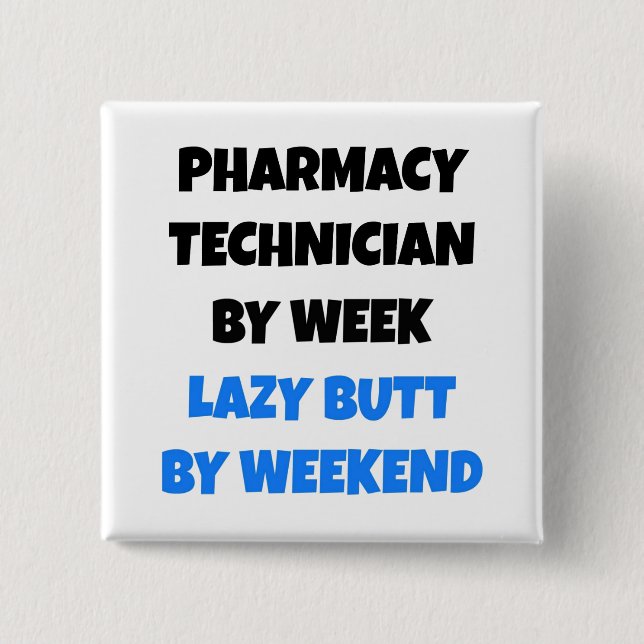 Lazy Butt Pharmacy Technician 15 Cm Square Badge (Front)