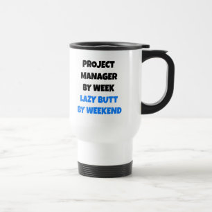 Lazy Butt Project Manager Travel Mug