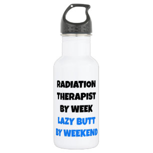 Lazy Butt Radiation Therapist 532 Ml Water Bottle