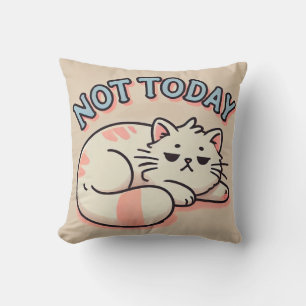 Lazy Cartoon Cat Not Today Funny Relaxed Style 🐱 Cushion