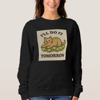 Lazy Cat Aesthetic – "I’ll Do It Tomorrow" Sweatshirt