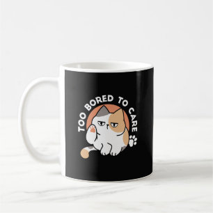 Lazy Cat Attitude – Too Bored to Care Funny Quote Coffee Mug