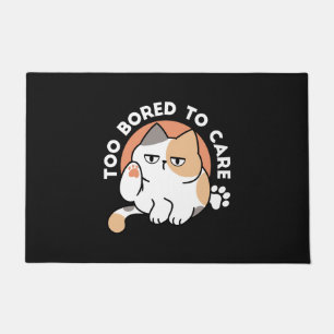 Lazy Cat Attitude – Too Bored to Care Funny Quote Doormat