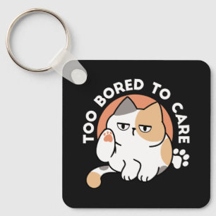 Lazy Cat Attitude – Too Bored to Care Funny Quote Key Ring