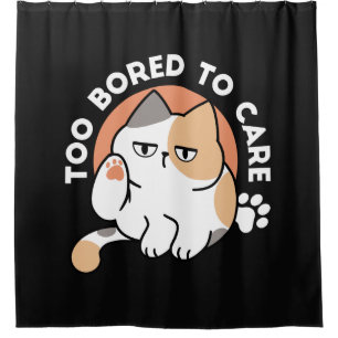 Lazy Cat Attitude – Too Bored to Care Funny Quote Shower Curtain