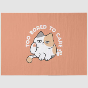 Lazy Cat Attitude – Too Bored to Care Funny Quote Tissue Paper
