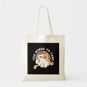 Lazy Cat Attitude – Too Bored to Care Funny Quote Tote Bag
