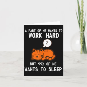 Lazy Cat Sleeping Tired Work Motivation Card